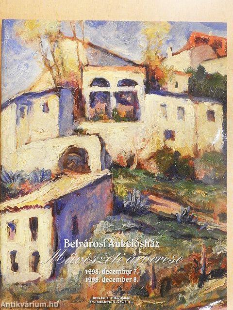 Belvárosi Aukciósház Művészeti árverése 1998. december 7-8.
