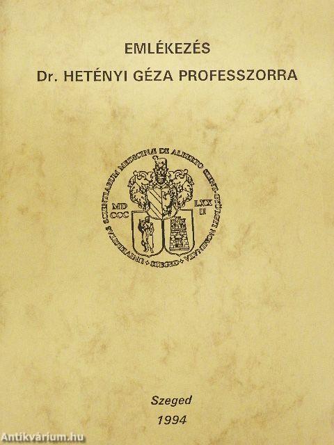 Emlékezés Dr. Hetényi Géza professzorra