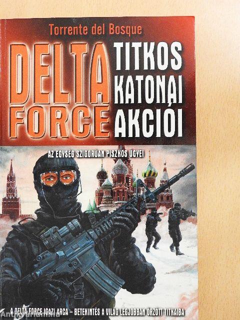 A Delta Force titkos katonai akciói