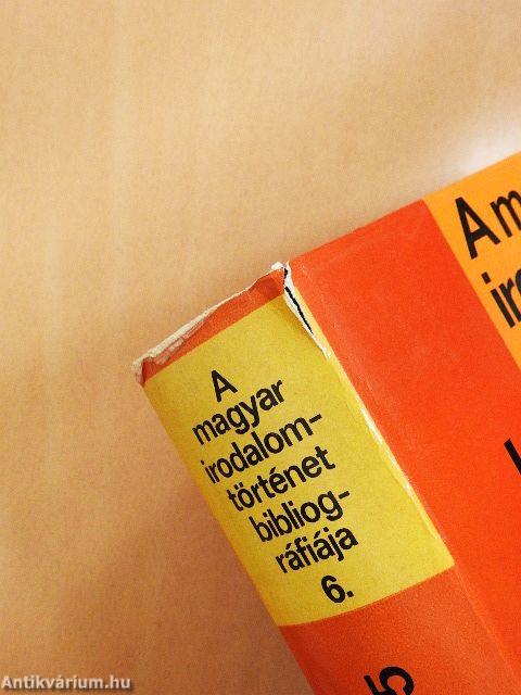 A magyar irodalomtörténet bibliográfiája 6.