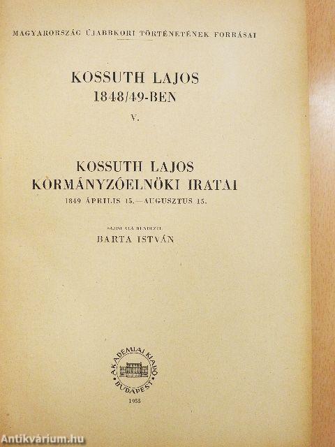 Kossuth Lajos 1848/49-ben V.