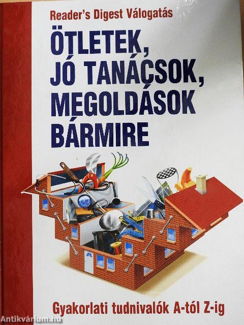 Ötletek, jó tanácsok, megoldások bármire