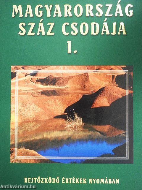 Magyarország száz csodája I-II.