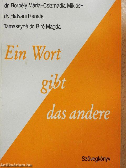 Ein Wort gibt das andere