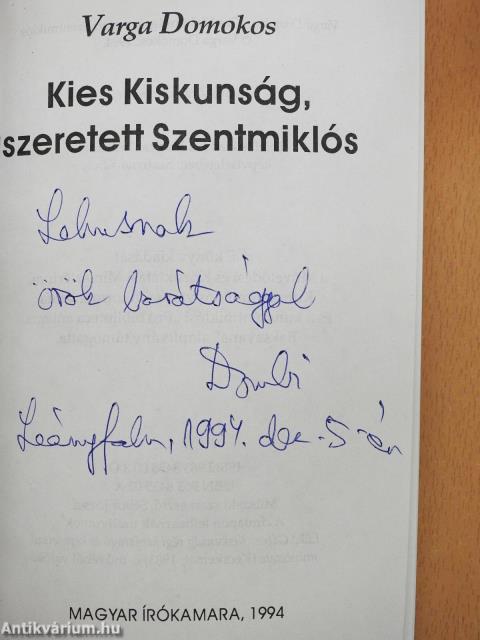 Kies Kiskunság, szeretett Szentmiklós (dedikált példány)