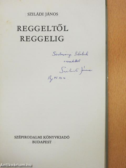 Reggeltől reggelig (dedikált példány)