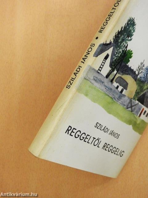 Reggeltől reggelig (dedikált példány)