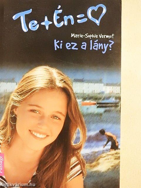 Ki ez a lány?