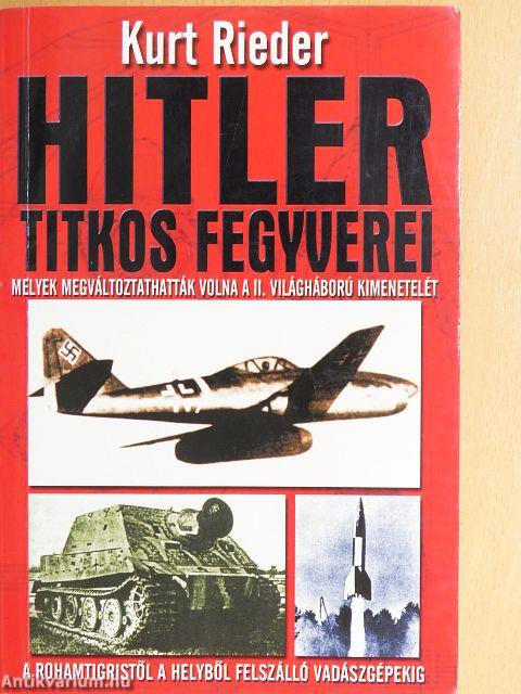 Hitler titkos fegyverei