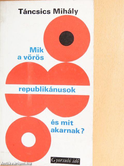 Mik a vörös republikánusok és mit akarnak?