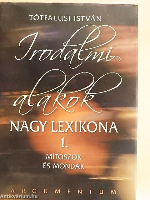 Irodalmi alakok nagy lexikona 1.