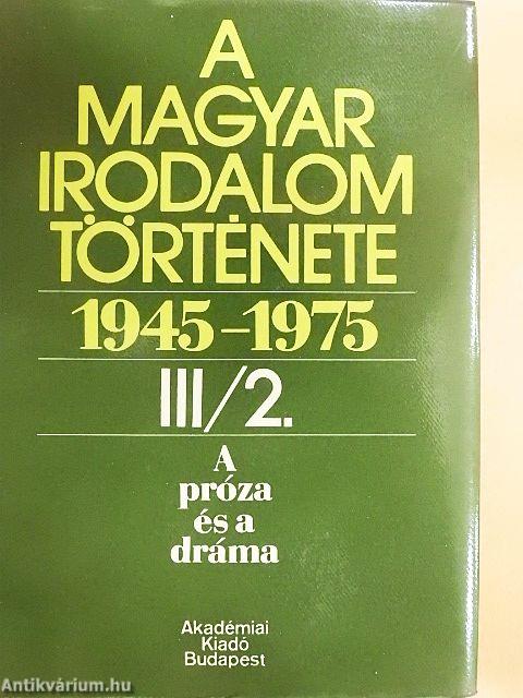 A magyar irodalom története 1945-1975. III/2.