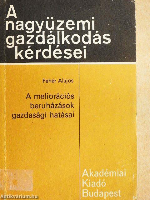 A meliorációs beruházások gazdasági hatásai