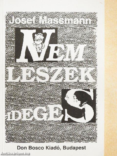 Nem leszek ideges!