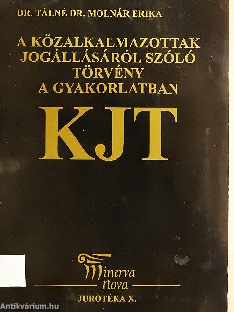 A közalkalmazottak jogállásáról szóló törvény a gyakorlatban