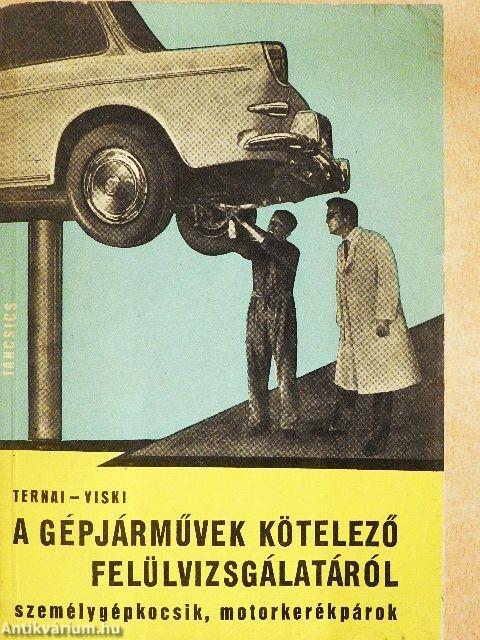 A gépjárművek kötelező felülvizsgálatáról