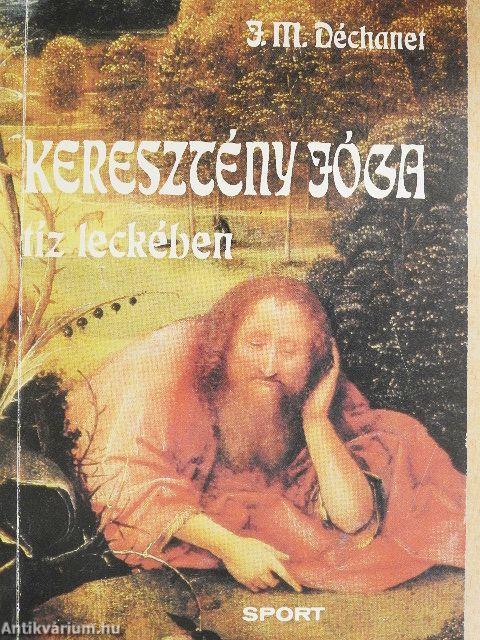 Keresztény jóga tíz leckében