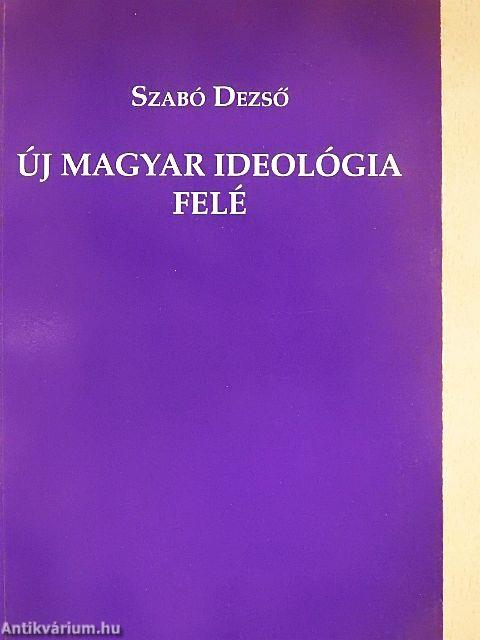 Új magyar ideológia felé