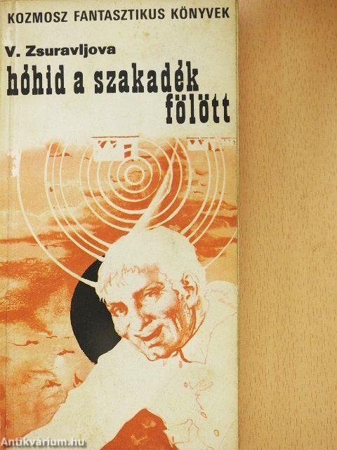 Hóhíd a szakadék fölött/Alfa és omega