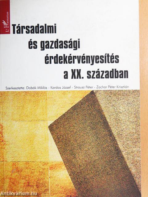 Társadalmi és gazdasági érdekérvényesítés a XX. században