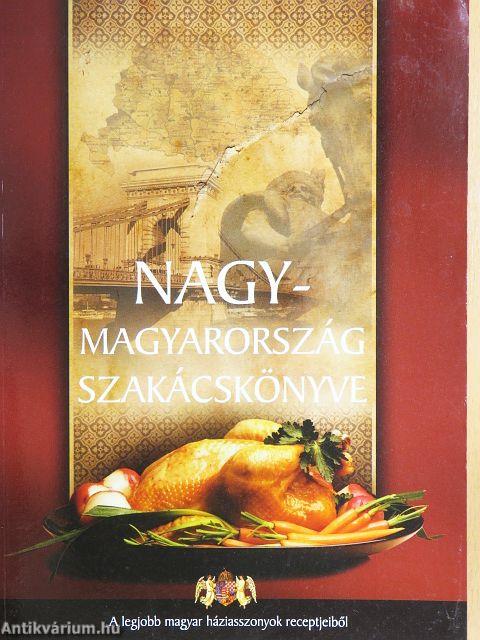 Nagy-Magyarország szakácskönyve