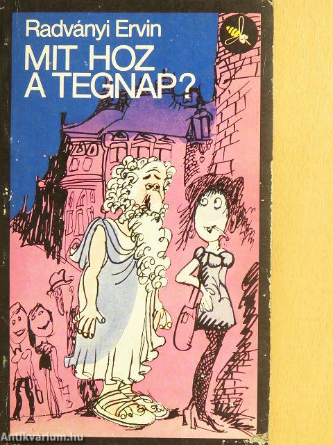 Mit hoz a tegnap?