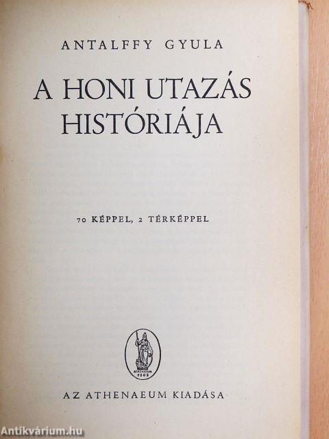 A honi utazás históriája