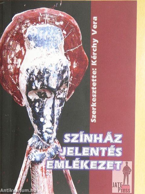 Színház, jelentés, emlékezet