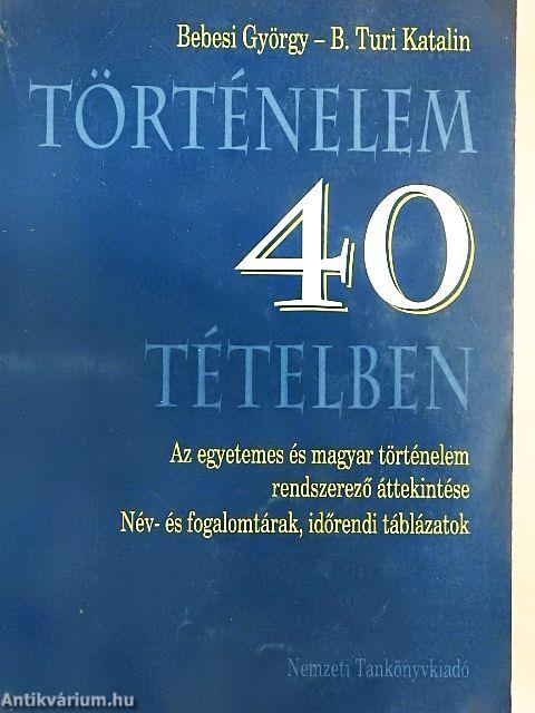 Történelem 40 tételben