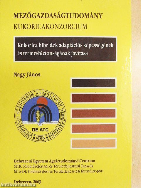 Kukorica hibridek adaptációs képességnek és termésbiztonságának javítása