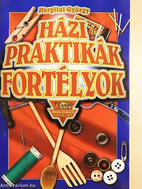 Házi praktikák, fortélyok