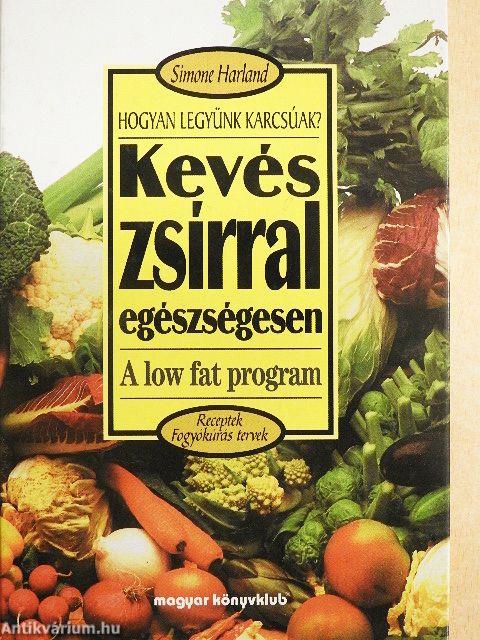 Kevés zsírral - egészségesen