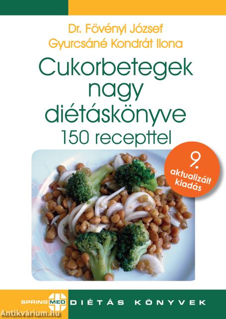 Cukorbetegek nagy diétáskönyve 9. kiadás