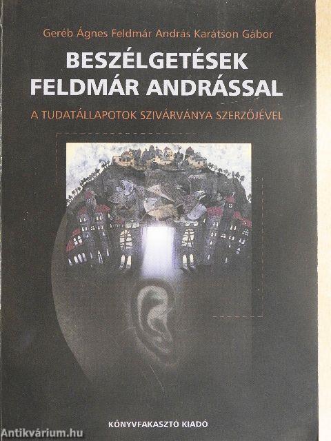 Beszélgetések Feldmár Andrással