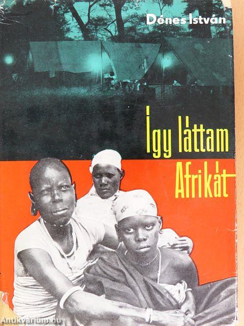 Így láttam Afrikát