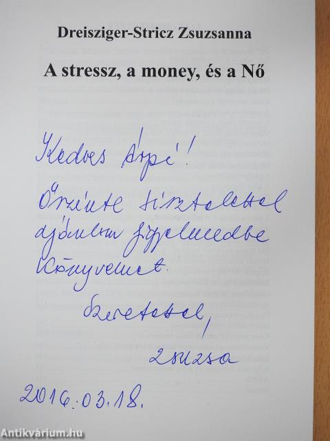 A stressz, a money és a Nő (dedikált példány)
