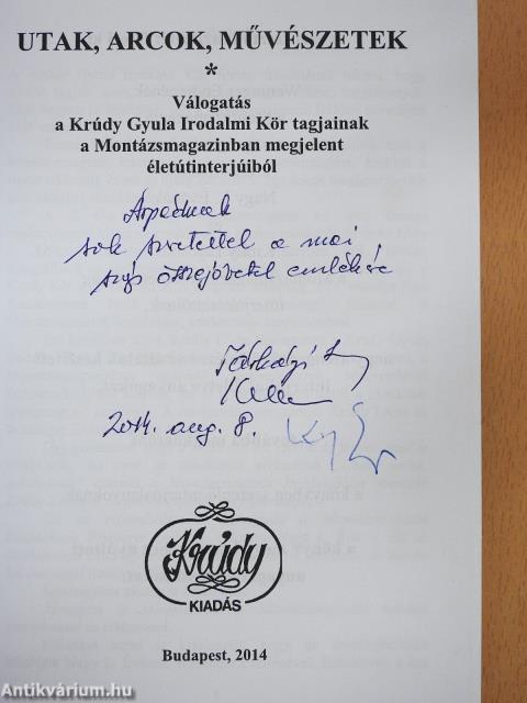 Utak, arcok, művészetek (többszörösen dedikált példány)