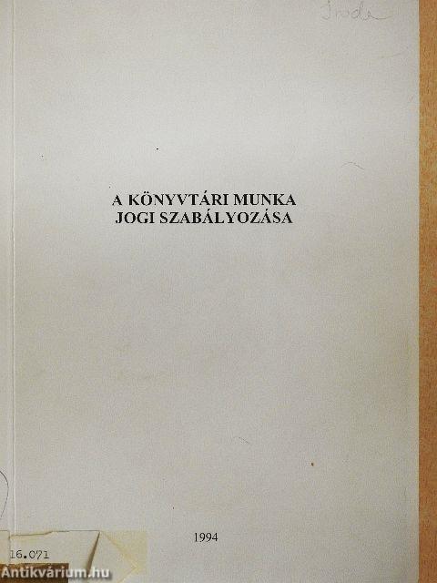 A könyvtári munka jogi szabályozása