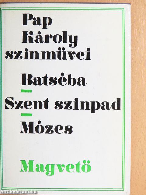 Batséba/Szent színpad/Mózes