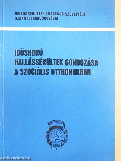Időskorú hallássérültek gondozása a szociális otthonokban