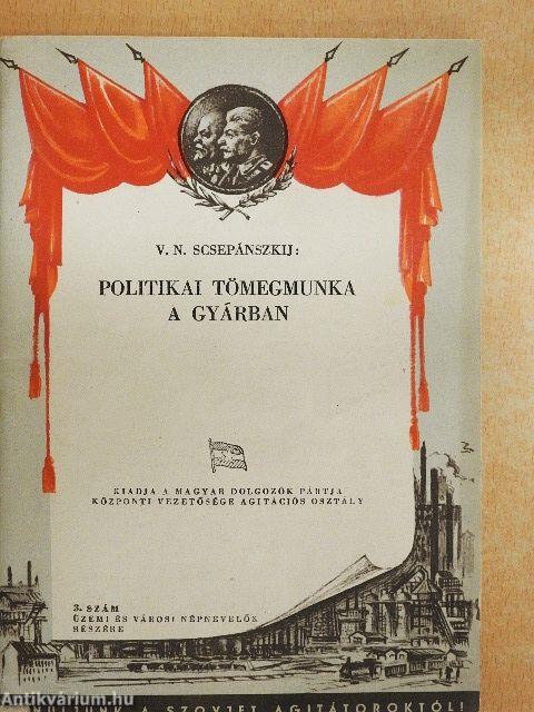 Politikai tömegmunka a gyárban