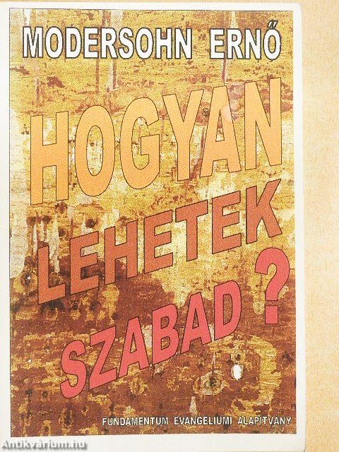 Hogyan lehetek szabad?
