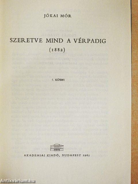Szeretve mind a vérpadig I-II.