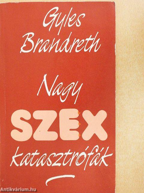 Nagy szexkatasztrófák