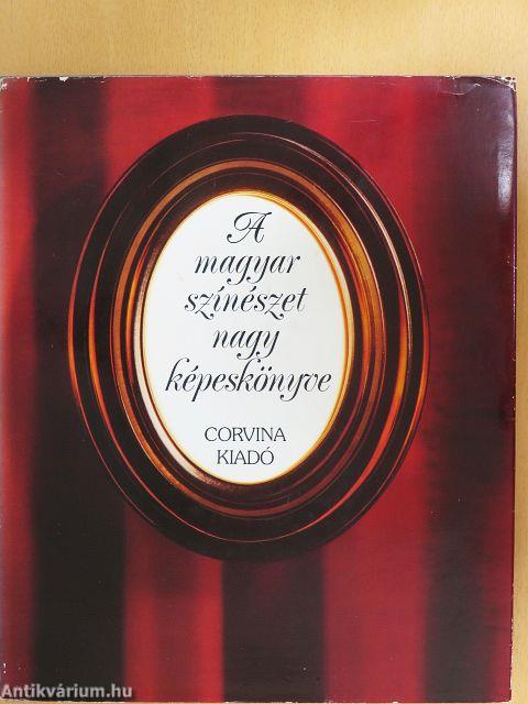 A magyar színészet nagy képeskönyve