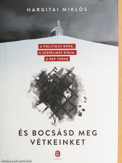 És bocsásd meg vétkeinket