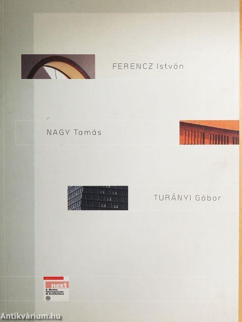 Ferencz István, Nagy Tamás, Turányi Gábor építészete