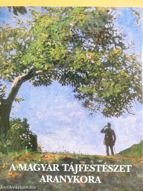 A magyar tájfestészet aranykora