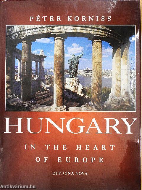 Hungary in the Heart of Europe