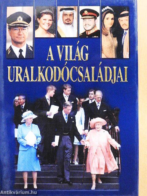 A világ uralkodócsaládjai